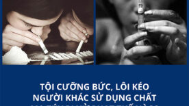 Tội cưỡng bức, lôi kéo người khác sử dụng chất ma túy bị phạt tù từ bao nhiêu năm?
