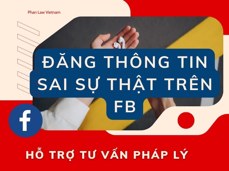 Xử phạt đối tượng đăng thông tin sai sự thật trên facebook đăng thông tin sai sự thật trên facebook