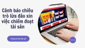 Cảnh báo chiêu trò lừa đảo xin việc chiếm đoạt tài sản.