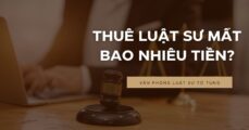 Thuê luật sư mất bao nhiêu tiền?