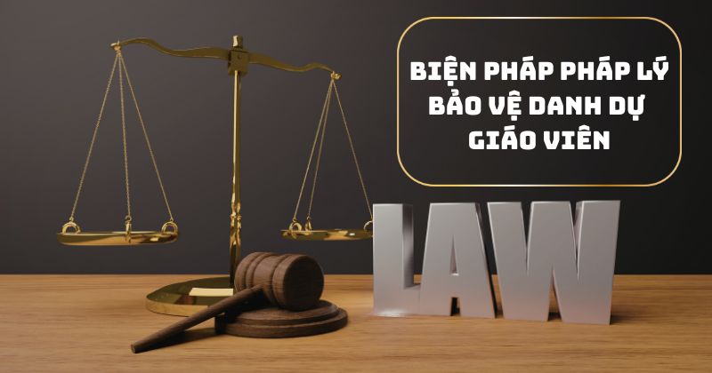 Biện pháp pháp lý bảo vệ danh dự giáo viên
